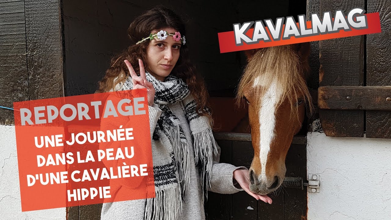 REPORTAGE : UNE JOURNÉE AVEC UNE CAVALIÈRE HIPPIE !
