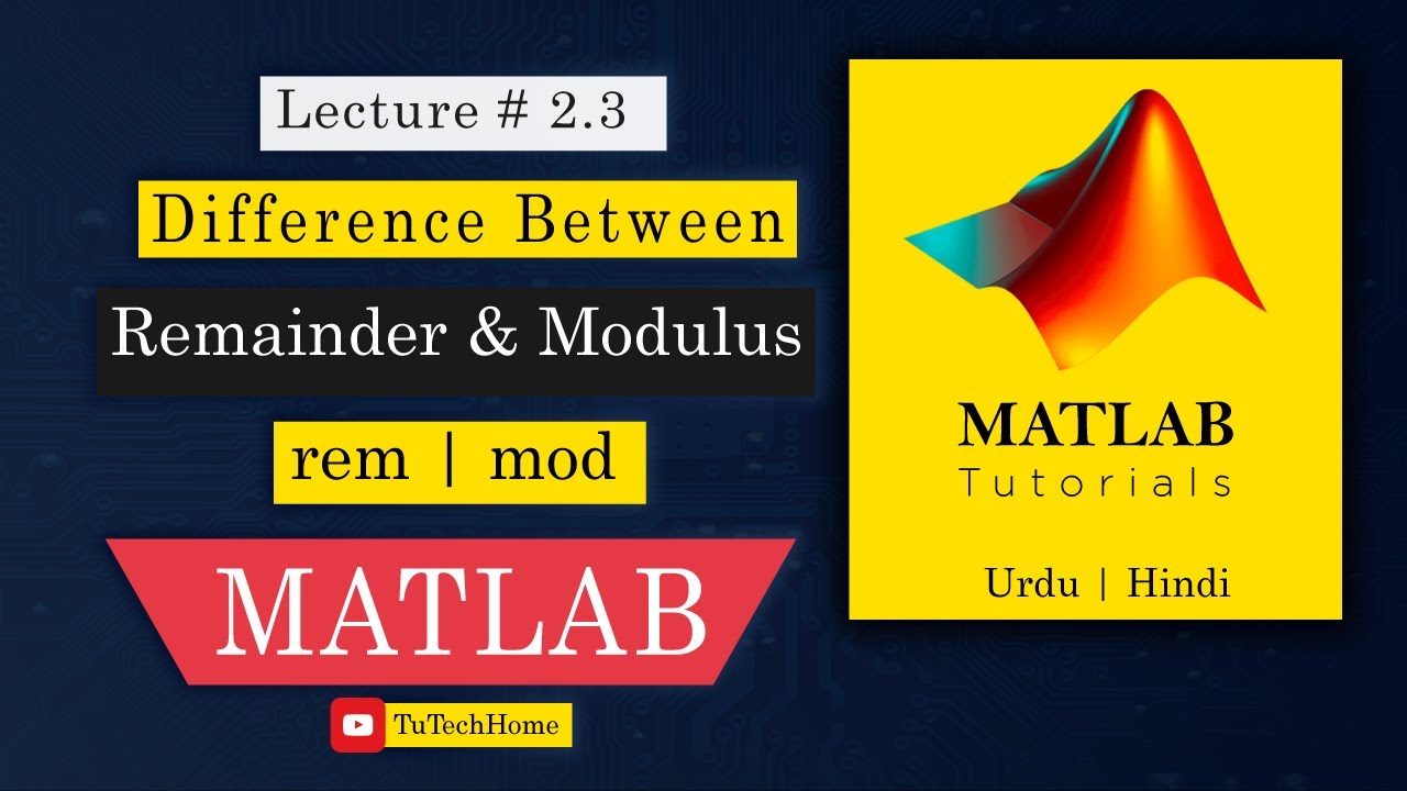 2.3 - Difference between remainder and modulus in MATLAB | rem, mod, fix, floor| URDU | HINDI