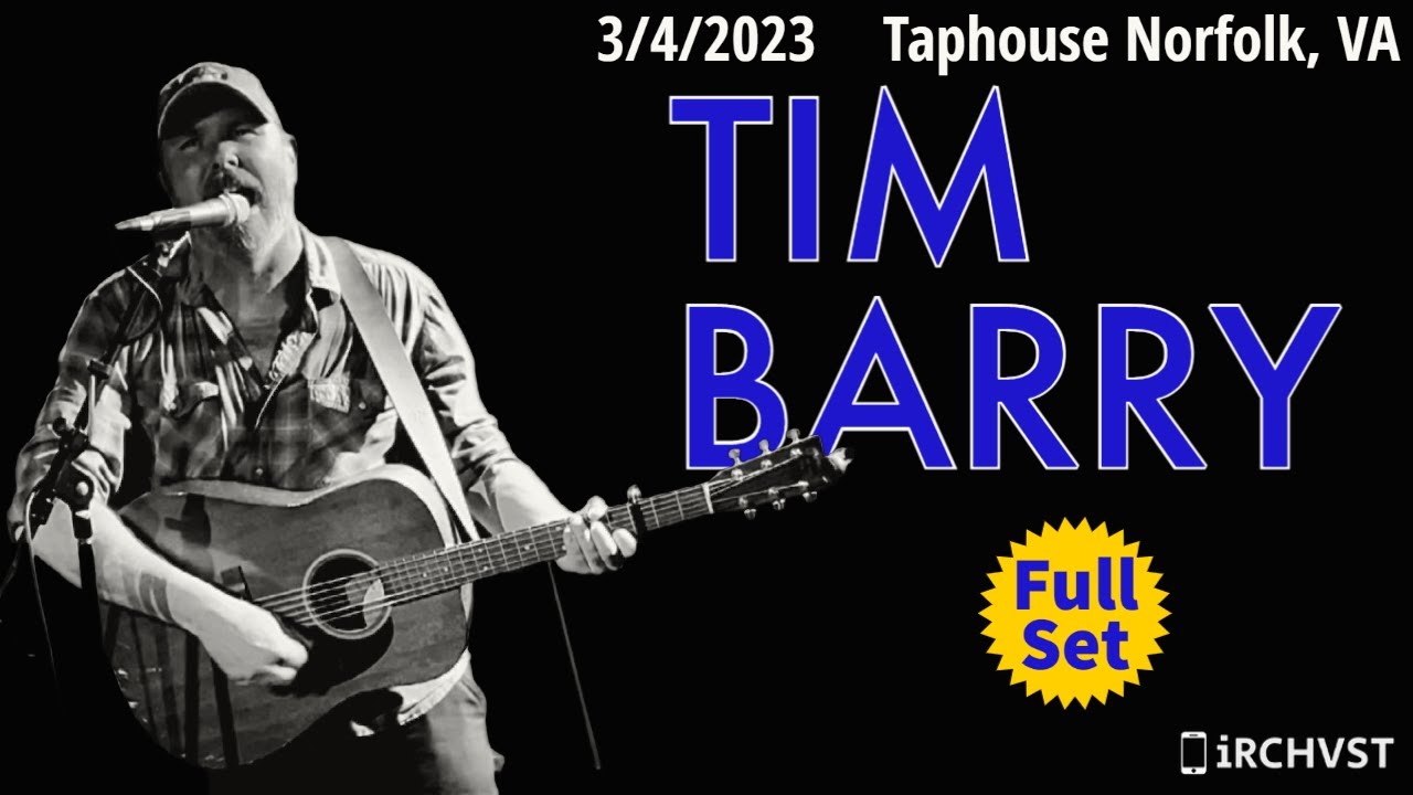 2023-03.04 Tim Barry @ the Taphouse (Norfolk, VA) | [FULL SET]