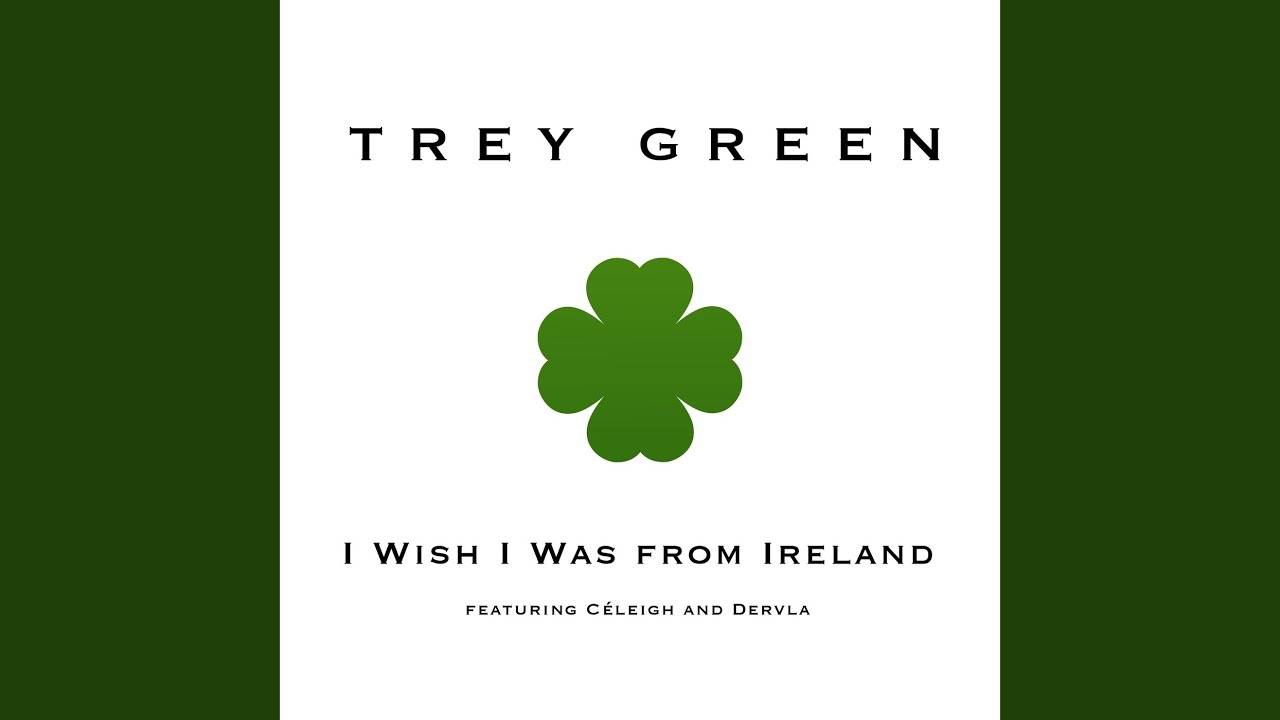 I Wish I Was from Ireland