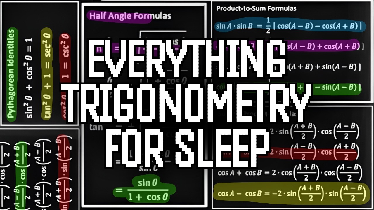 Literally Everything About Trigonometry (For Sleep)