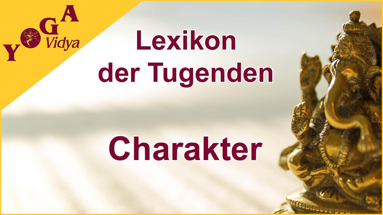 Charakter - Video-Lexikon der Tugenden