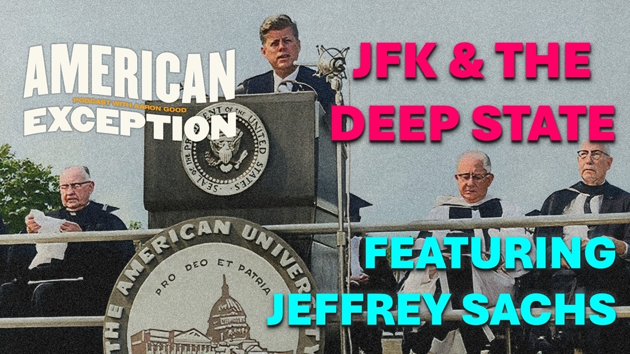 JFK & the Deep State – Jeffrey Sachs (AE234)