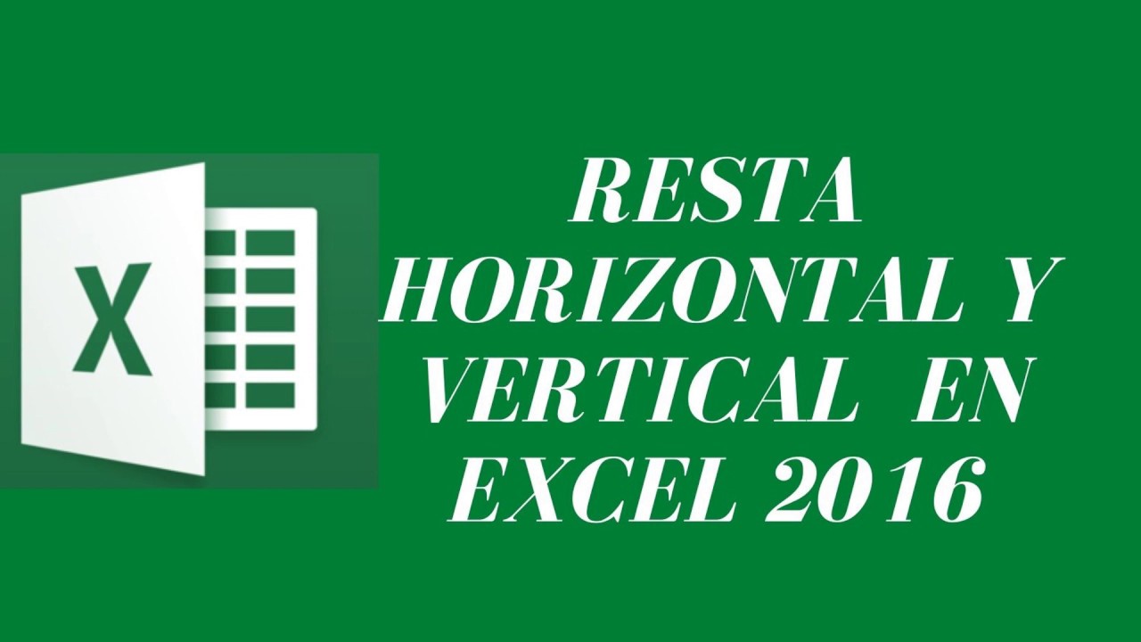 COMO RESTAR HORIZONTAL Y VERTICAL EN EXCEL