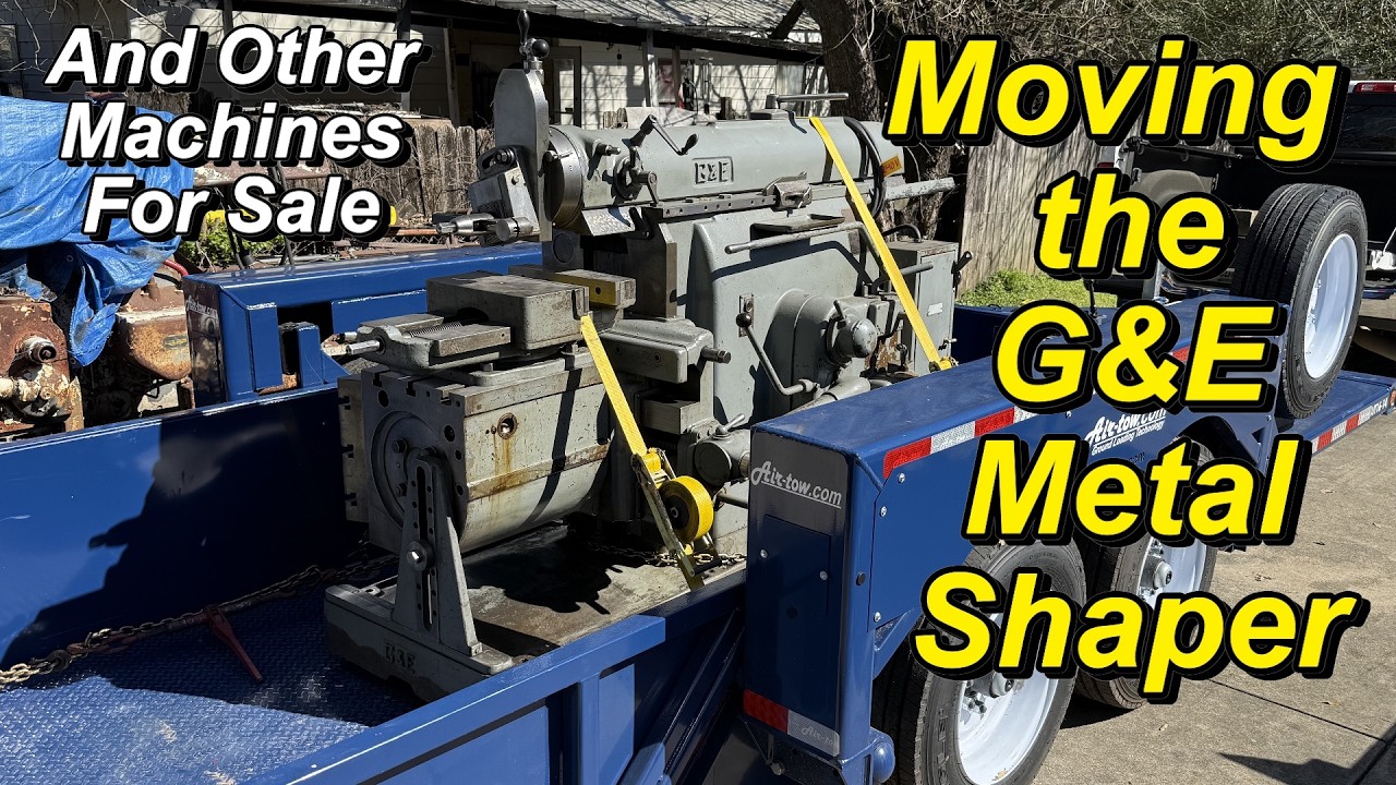 Moving the G&E Shaper and Machines For Sale