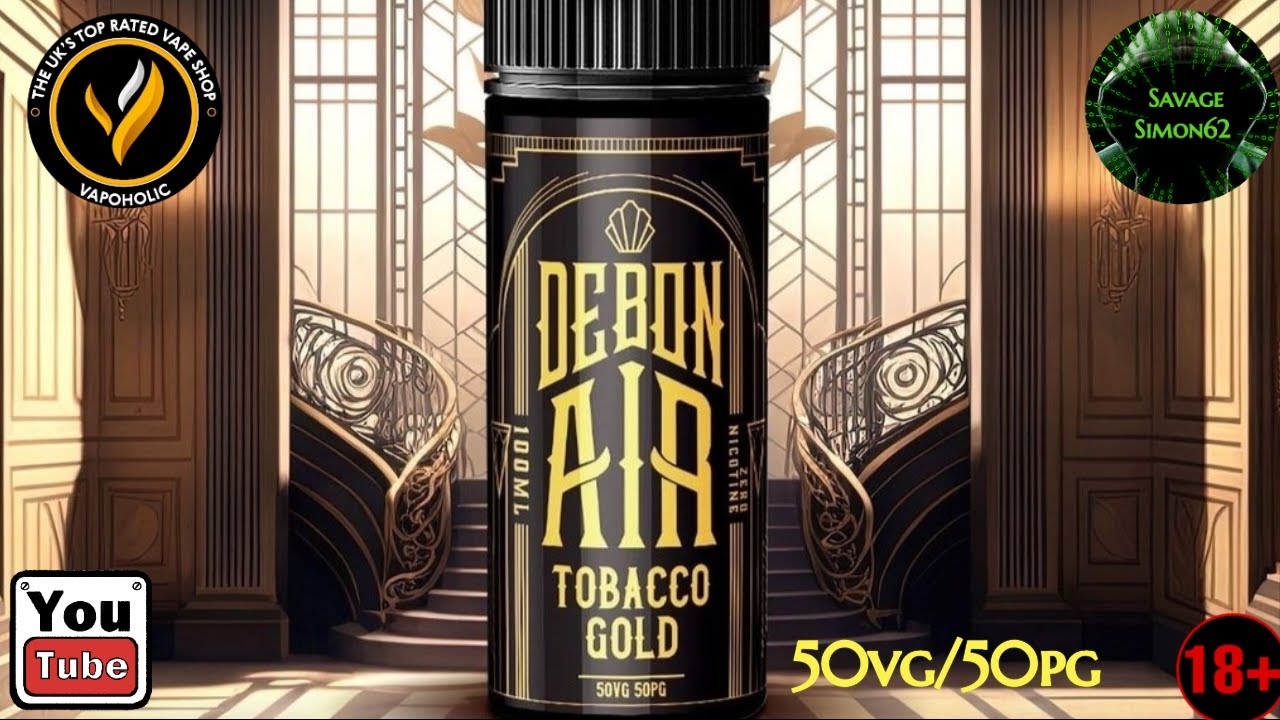 DEBONAIR / TOBACCO GOLD E-LIQUID REVIEW 🔞 #vapoholic #debonair #ukeliquid