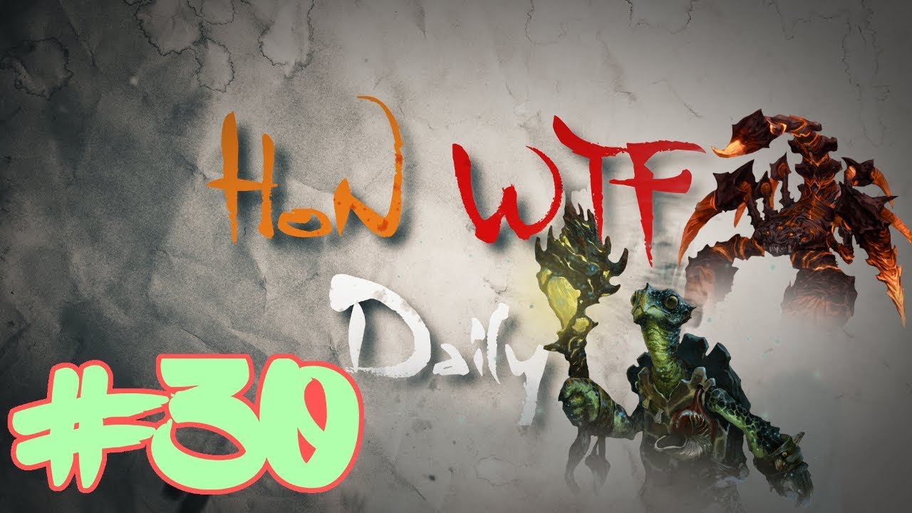 HoN WTF Daily #30