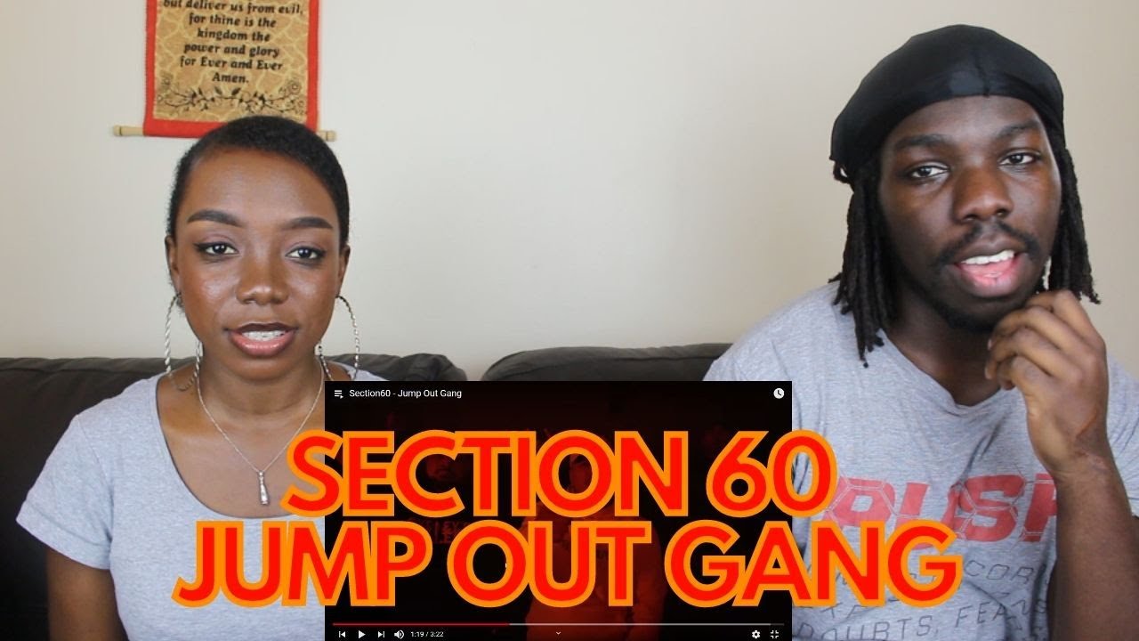 Section60 - Jump Out Gang - REACTION