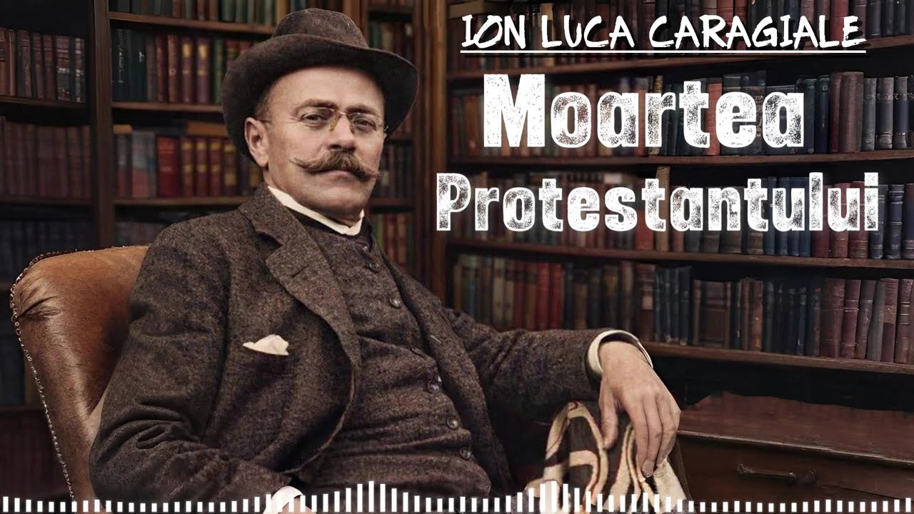 Ion Luca Caragiale - Moartea Protestantului