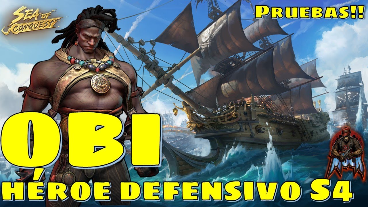 Sea of Conquest: Pirate War - OBI, El Héroe Defensivo de S4.  Pruebas!