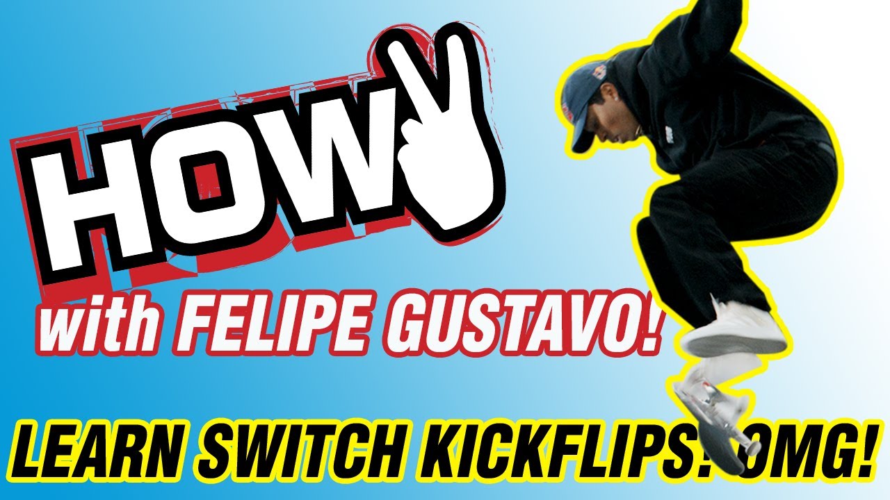 HOW TO: Felipe Gustavo How To Switch Flip