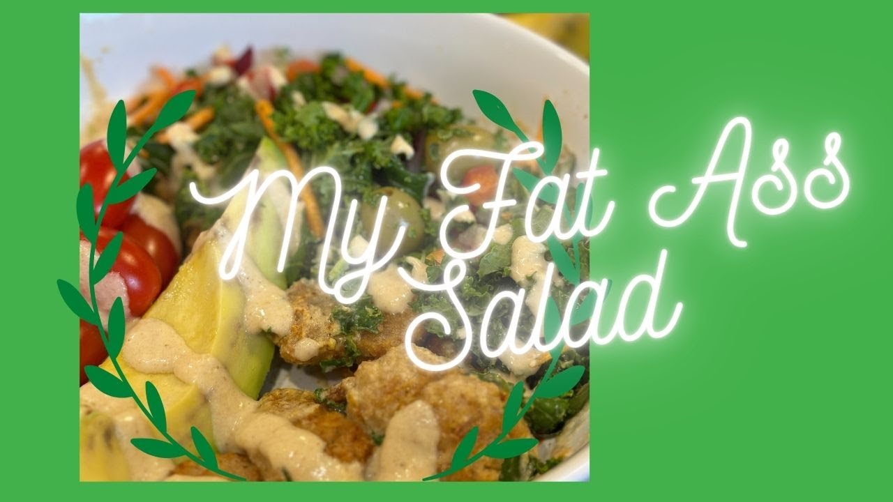 My Fat Ass Salad | My Vegan Kitchen Life | Cooking | Tasting | Foodie | Fun 🙃