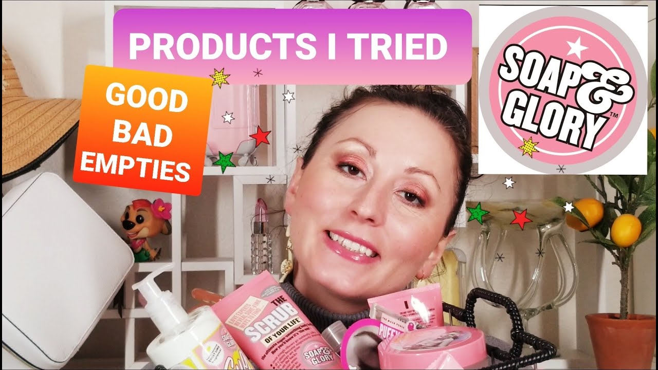 SOAP & GLORY: PRODUCTS REVIEW (GOOD, BAD, REPURCHASE AND EMPTIES)