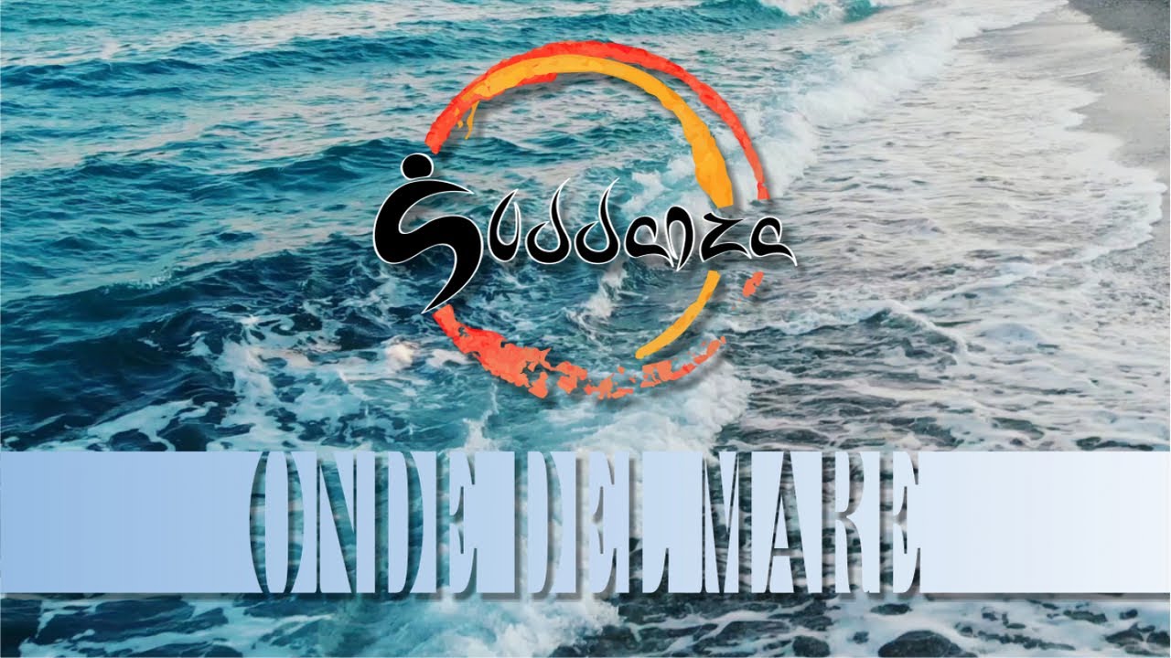 Suddanza - Onde del mare - Videoclip Ufficiale 2019