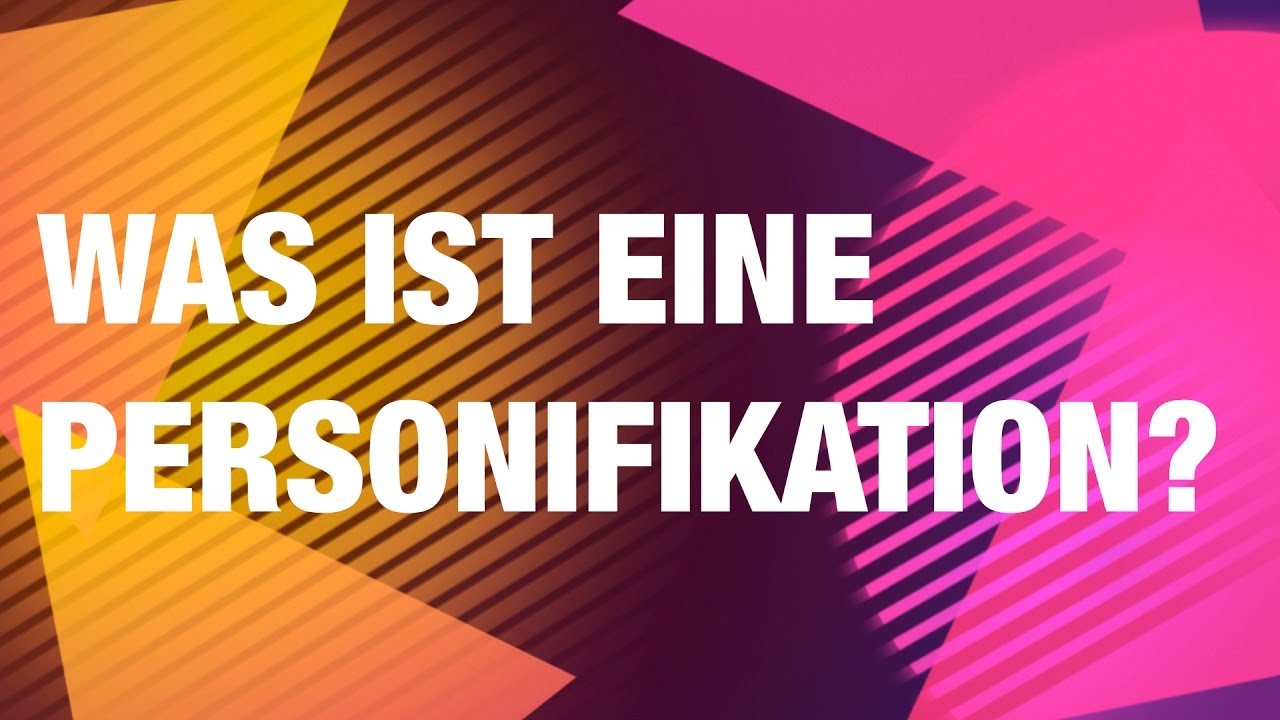 Was ist eine PERSONIFIKATION?