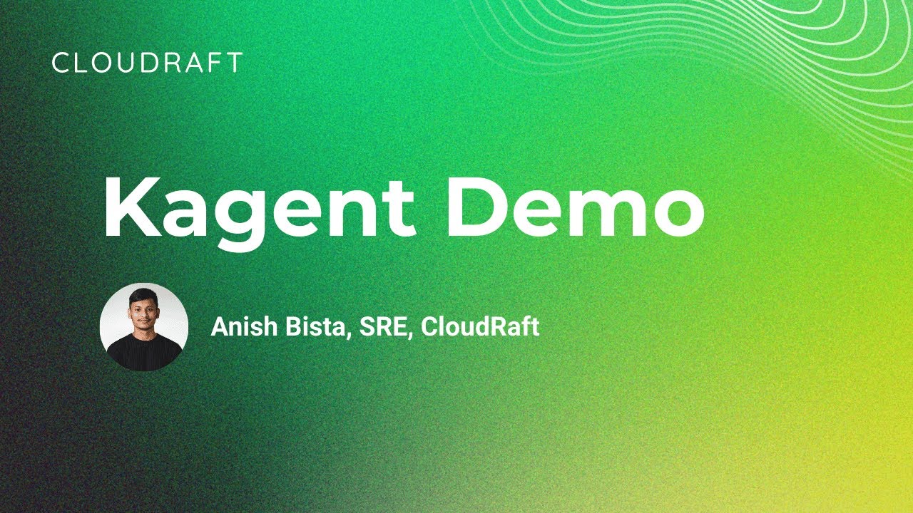 Kagent Demo by CloudRaft