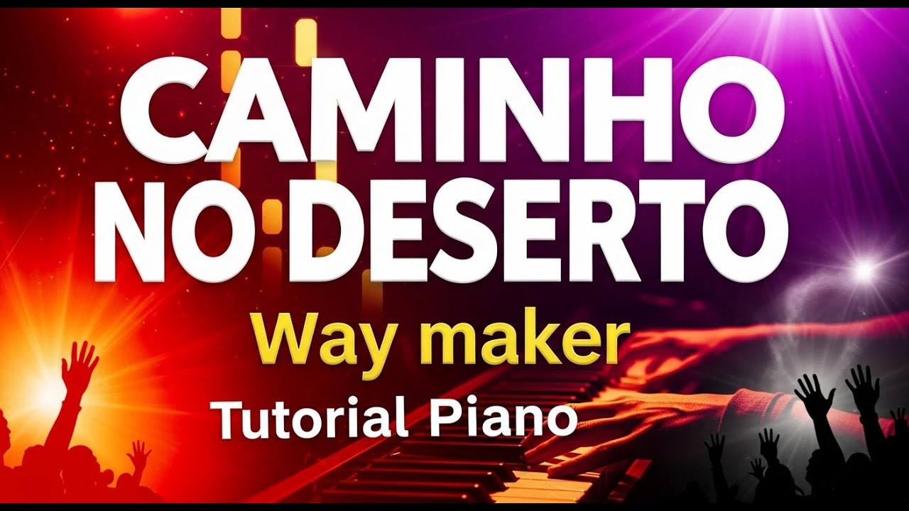 Como tocar - CAMINHO NO DESERTO - Way maker - Tutorial piano