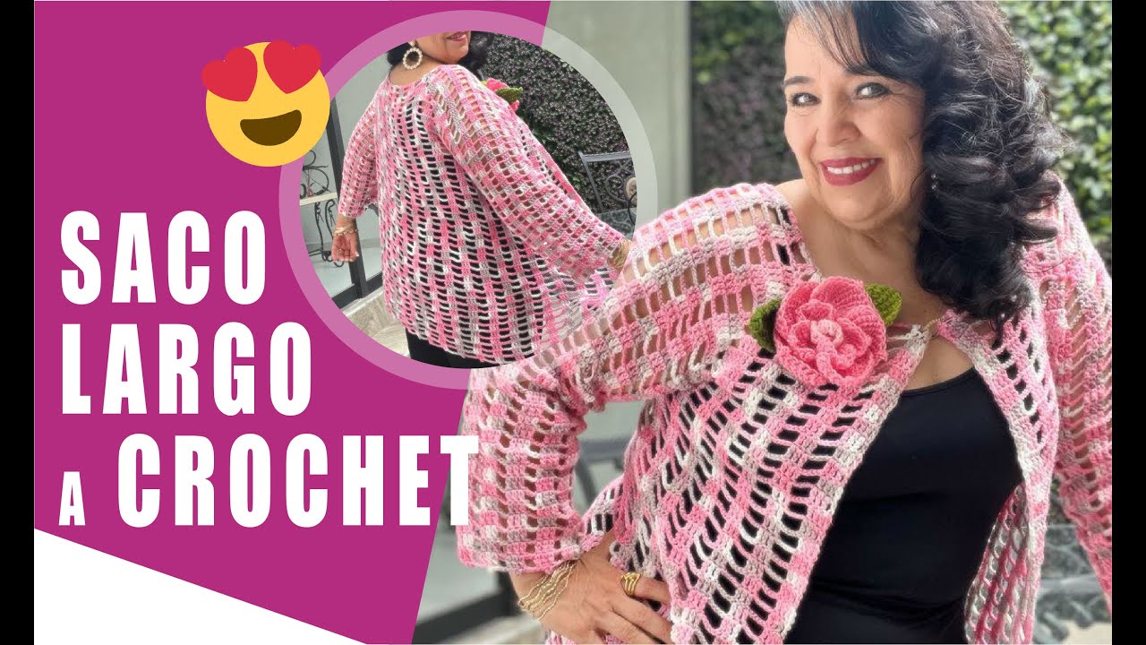 CÓMO TEJER UN SACO LARGO O CARDIGAN CON MANGAS 3/4  A CROCHET O GANCHO 🌺 🌺  Yo Tejo con LAURA CEPEDA