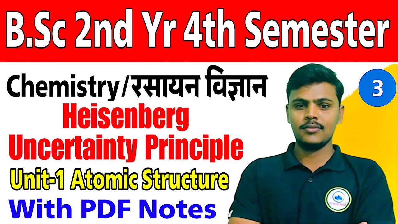 L-3||Unit-1 Atomic Structure||Heisenberg Uncertainty Principle||B.Sc 4th semester chemistry #Sp