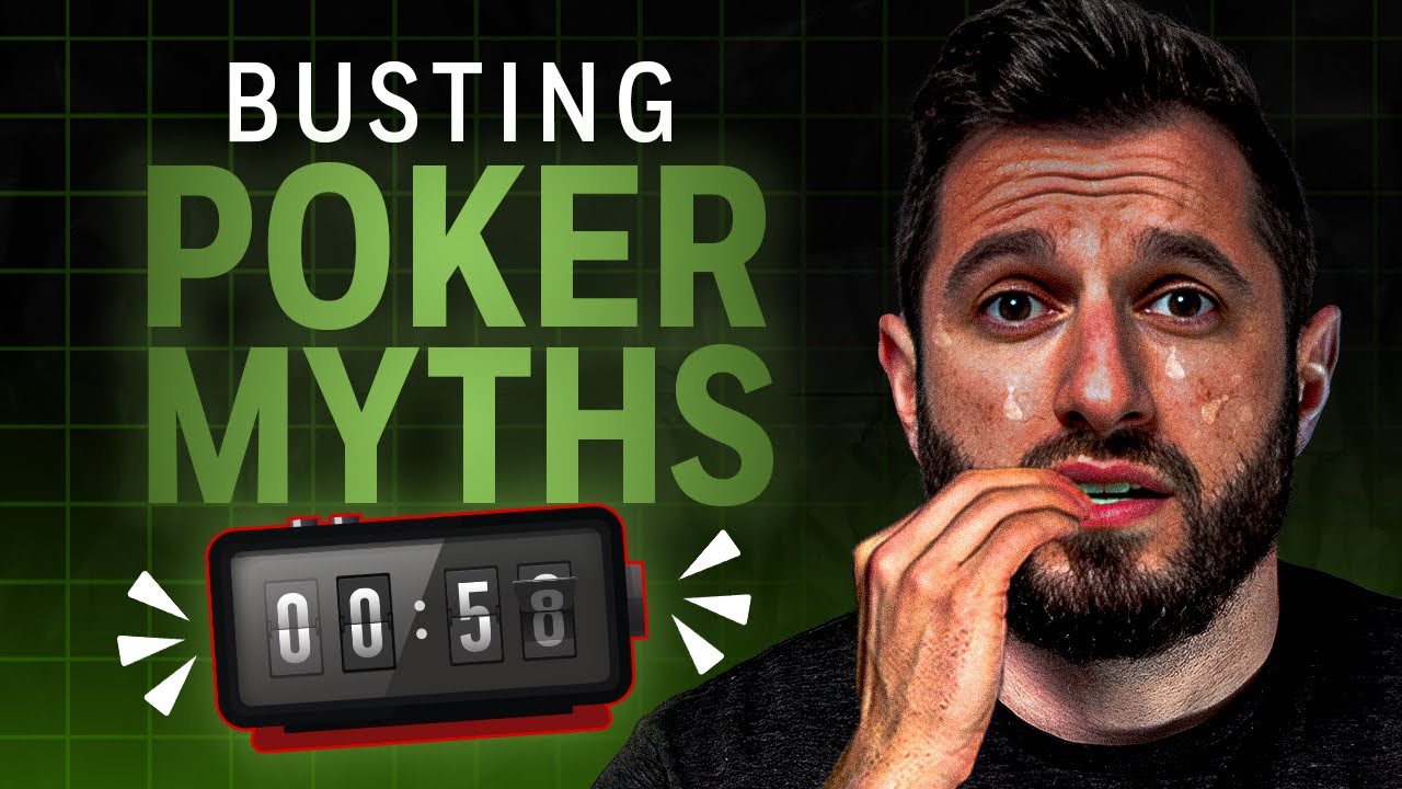 Can I Bust 5 Poker Myths in 5 Minutes?