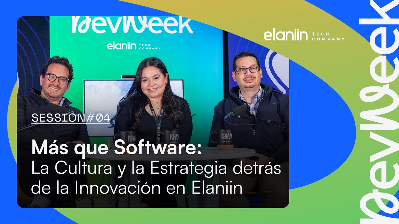 Más que Software: La Cultura y la Estrategia detrás de la Innovación en Elaniin