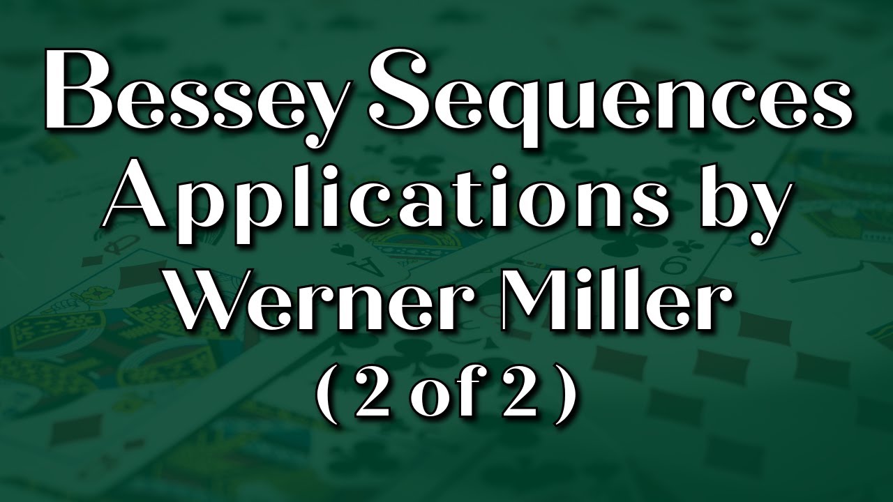 Bessey Sequences (BONUS): Additional Applications by Werner Miller (Absolute Card Magic 💎)