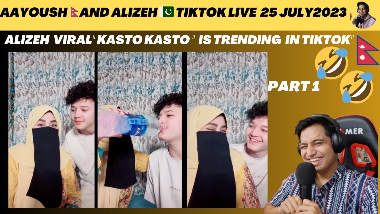 ALIZEH 🥷 STILL SAYS " KASTO KASTO" 😂 |🇳🇵AAYOSH  🇵🇰 ALIZEH 🔴 LIVE 25 JULY PART 1| Reaction Video