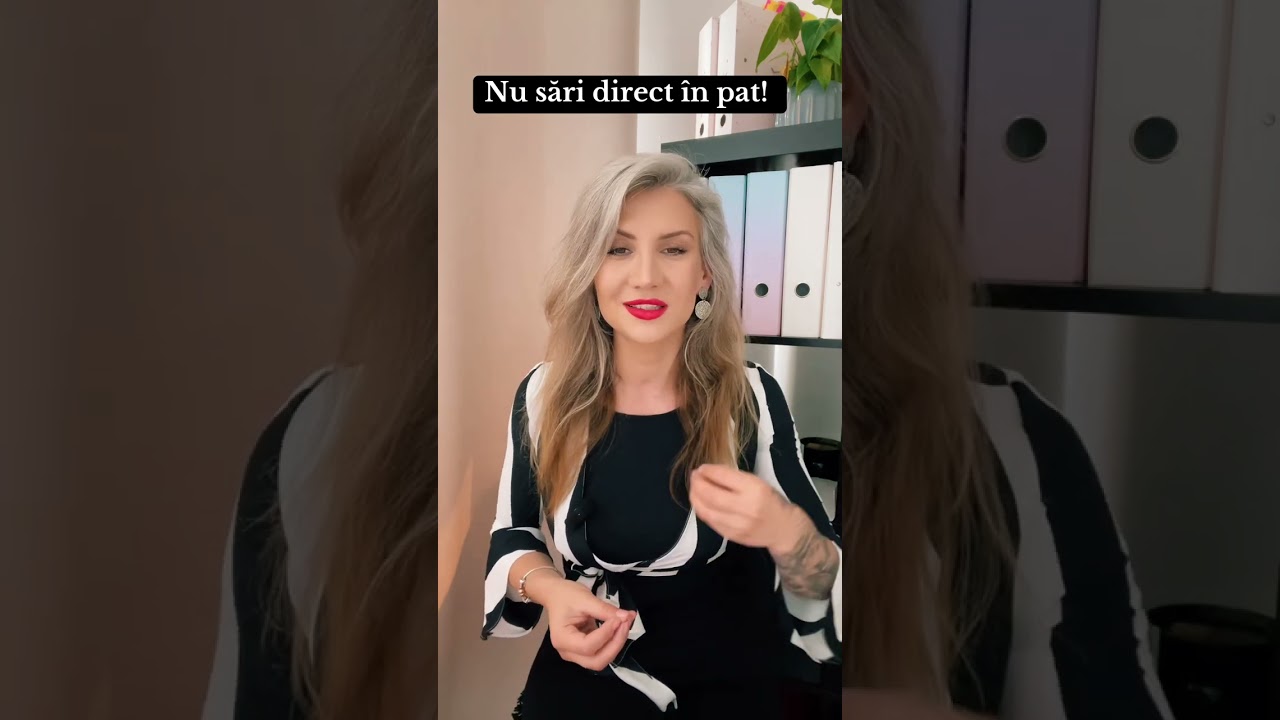 🛑Nu sări direct în pat!