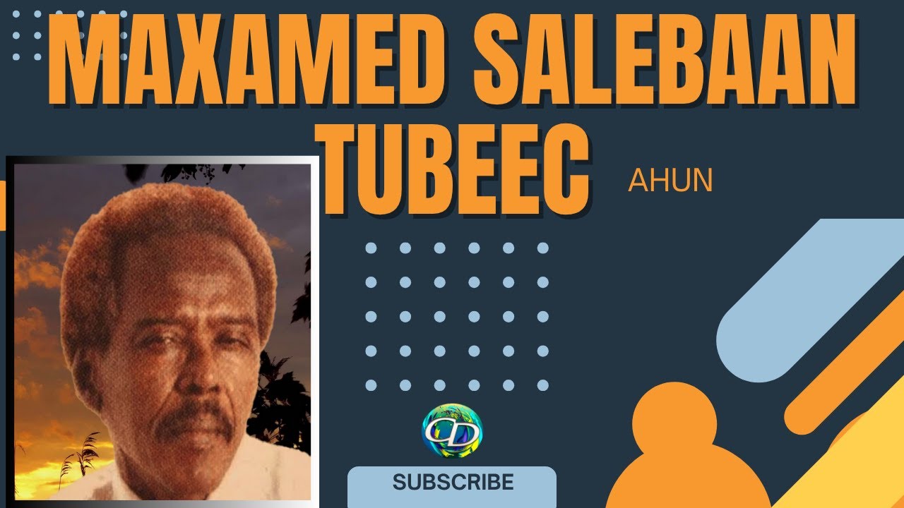Maxamed Salabeen Tubeec Ahun | Heestii Riyadii Xalaybaan Rumeystoo