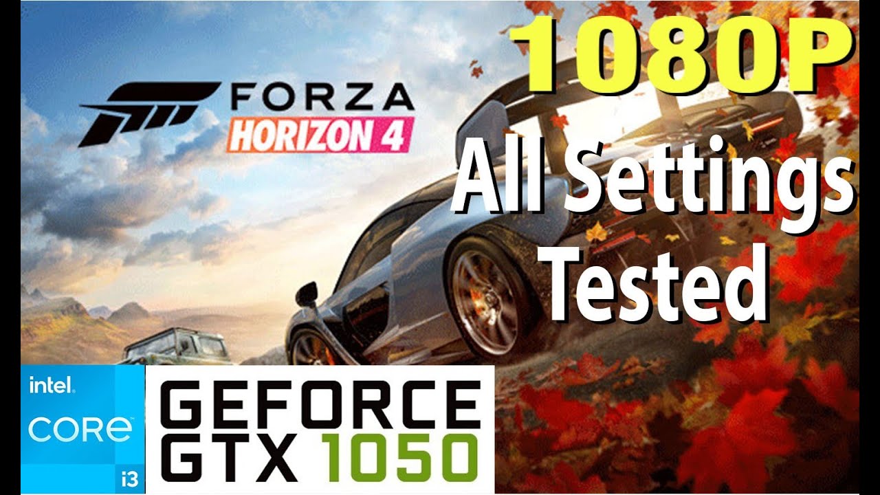 Forza Horizon 4 - GTX 1050 2GB - 1080P - Very low - Low - Medium - High - Ultra settings