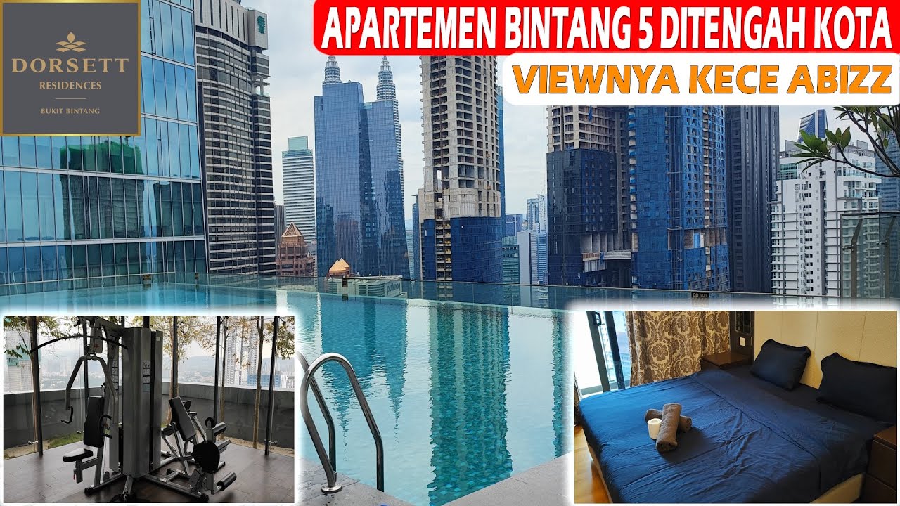 APARTEMEN KEREN & STRATEGIS DI BUKIT BINTANG - DORSETT RESIDENCE KL MALAYSIA