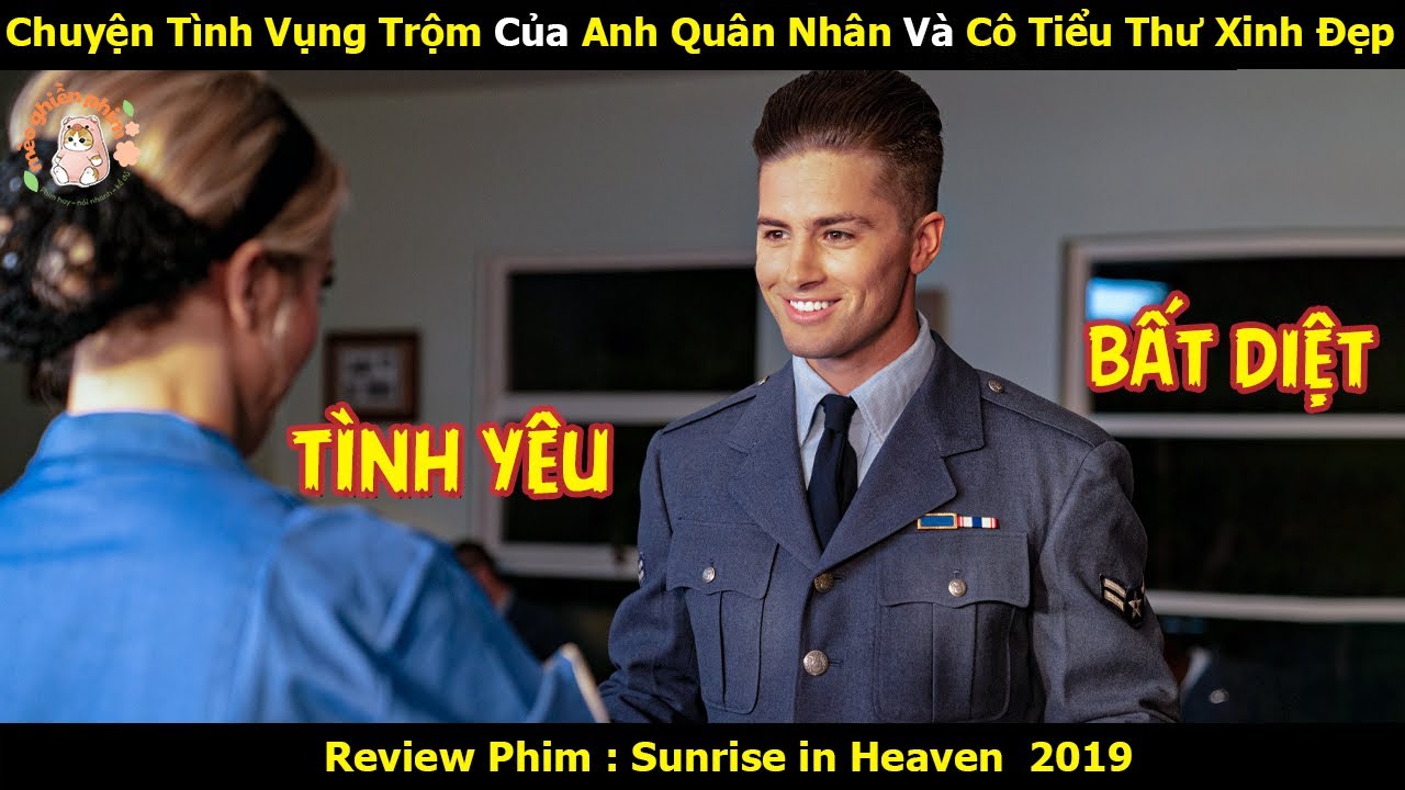 [Review Phim] Chuyện Tình Vụng Trộm Của Anh Lính Và Cô Tiểu Thư Xinh Đẹp