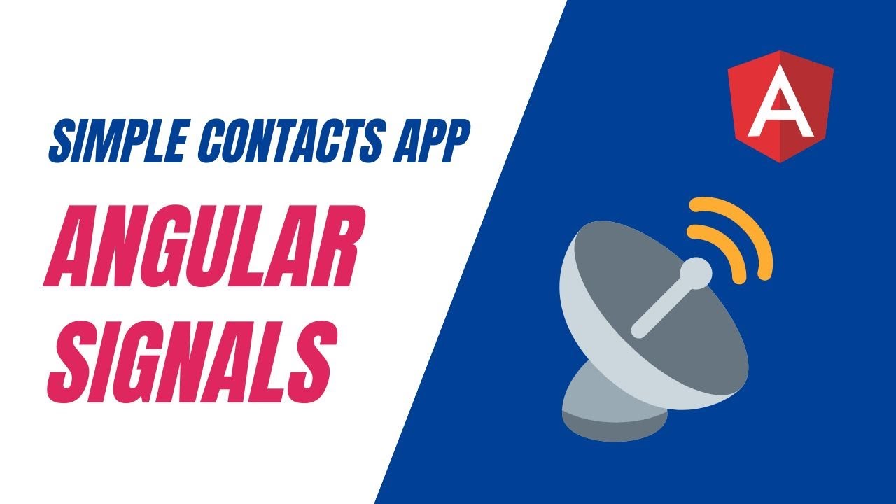 Angular Signals v16: Create a simple Contacts App (3/3)