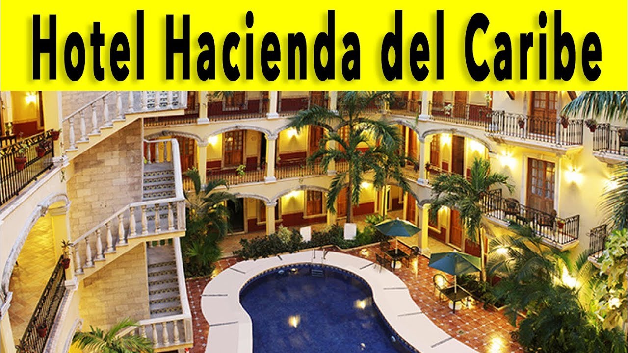 Hotel Hacienda del Caribe Riviera Maya 2018