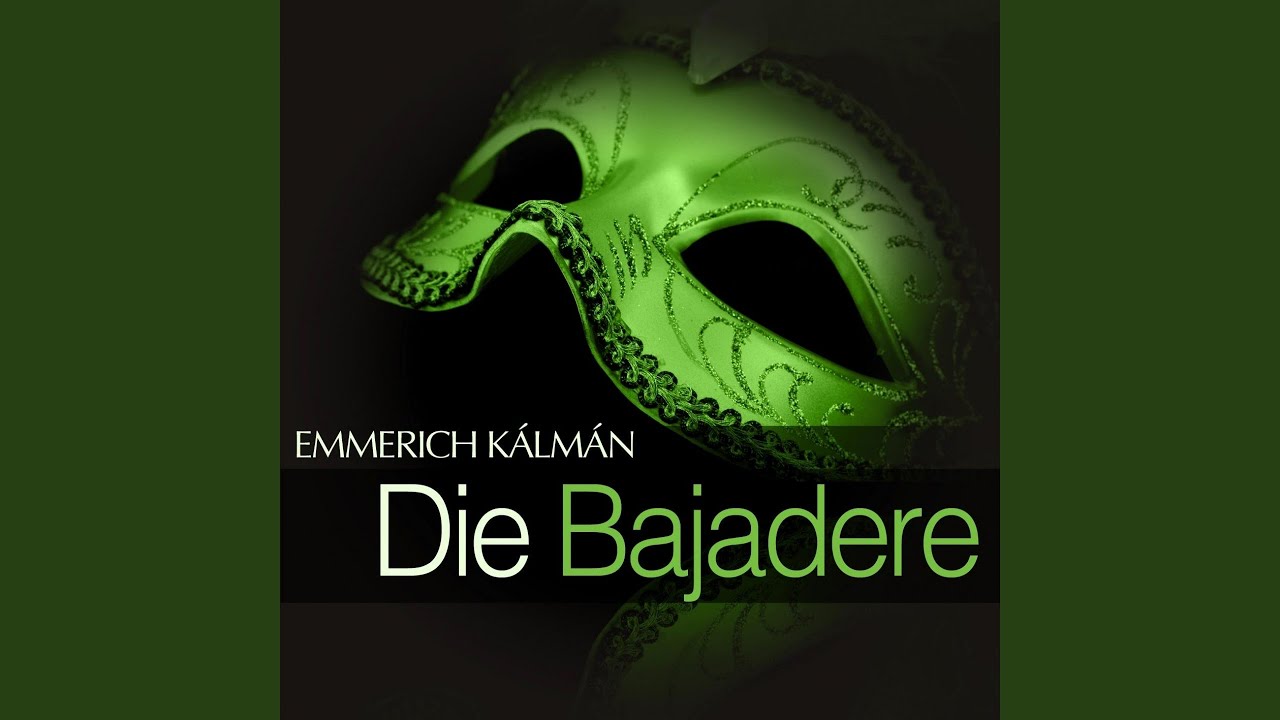 Die Bajadere: Act III - 