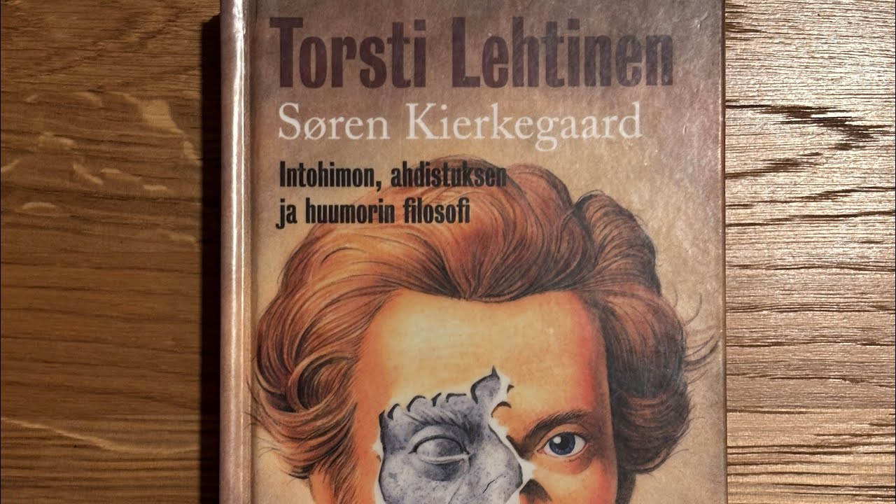 Ajatuksia kirjasta: Torsti Lehtinen - Søren Kierkegaard