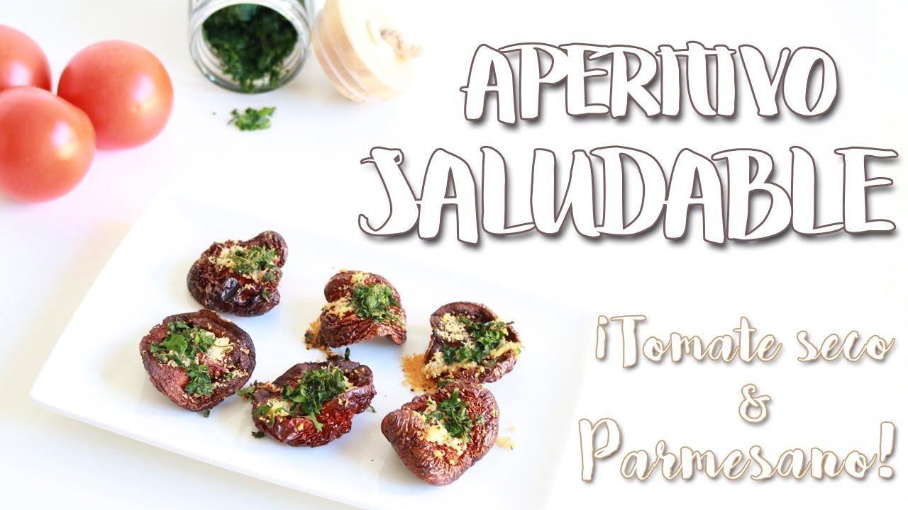 APERITIVO SALUDABLE de tomates secos - Dried Tomatoes Healthy Snack recipe | 2 Be FIT Jorge y Marta