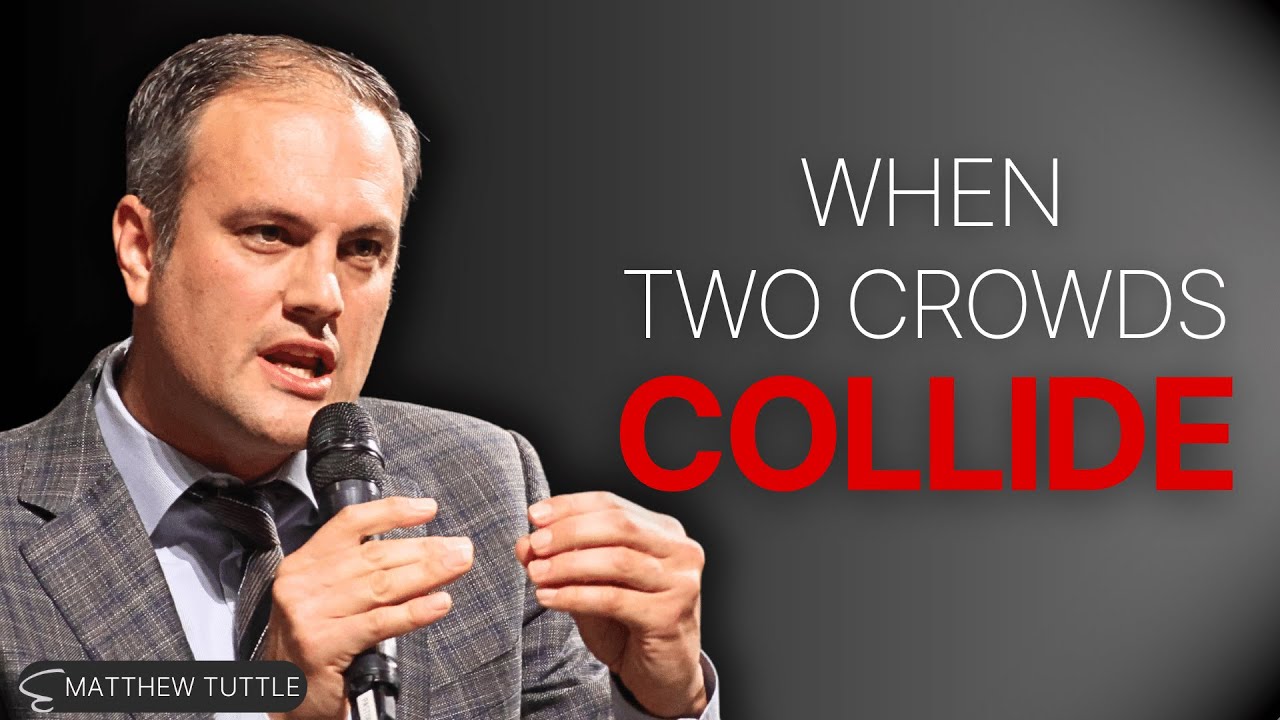 When Two Crowds Collide - Matthew Tuttle