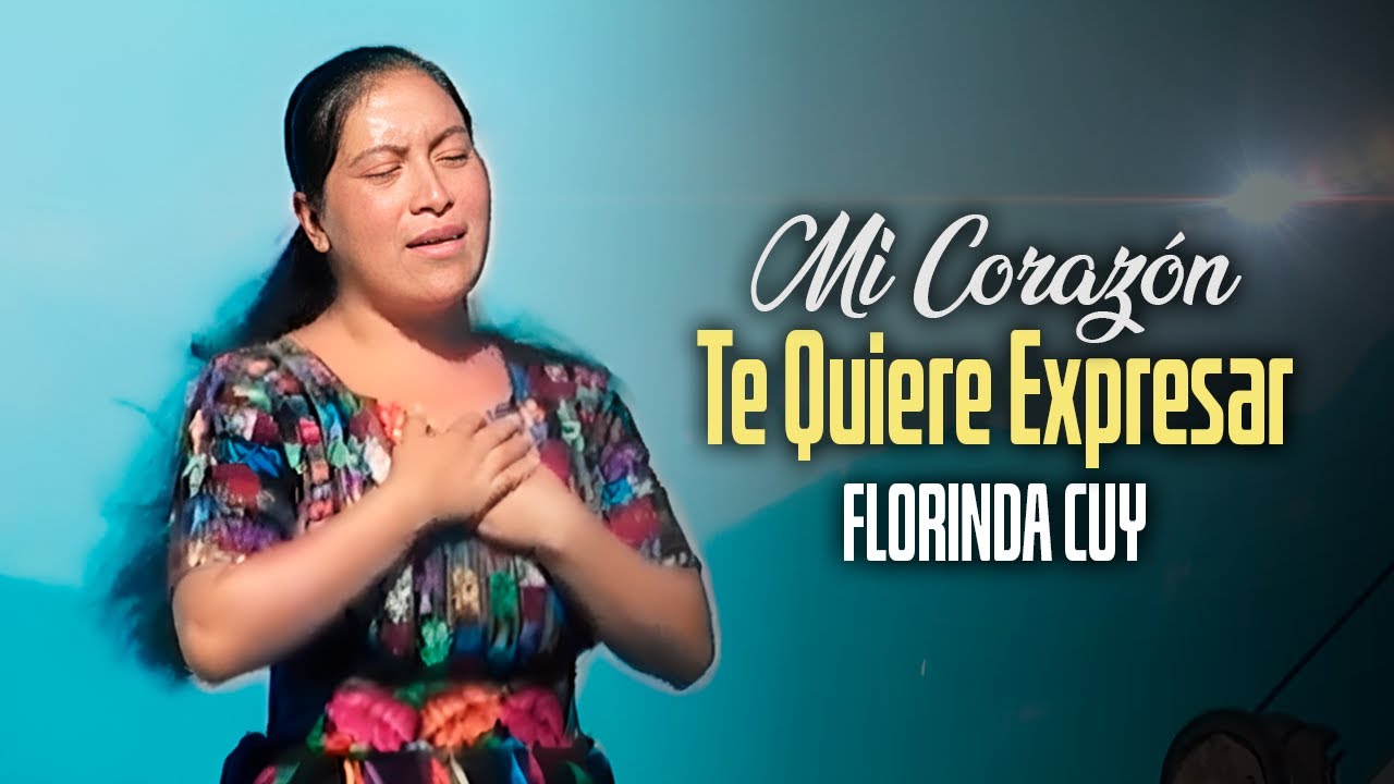 Mi Corazon Te Quiere Expresar - Florinda Cuy
