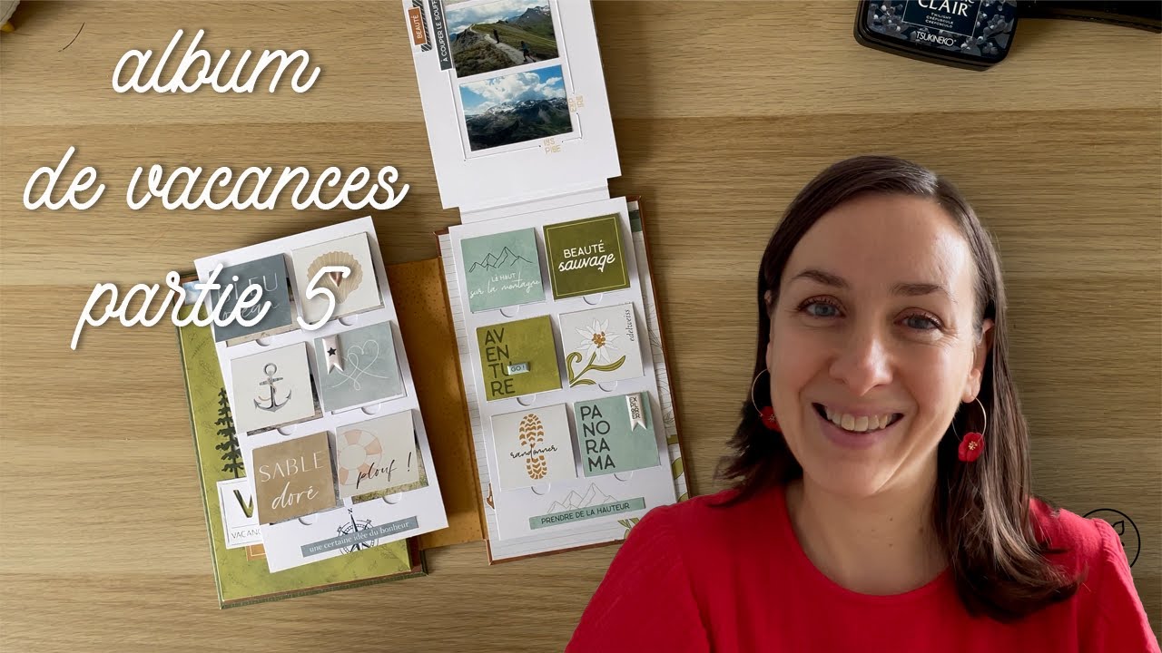 SCRAPBOOKING album de vacances partie 5