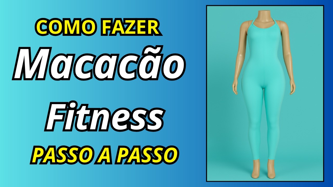 “MACACÃO FITNESS  Costura Fácil Passo a Passo para Arrasar na Academia”