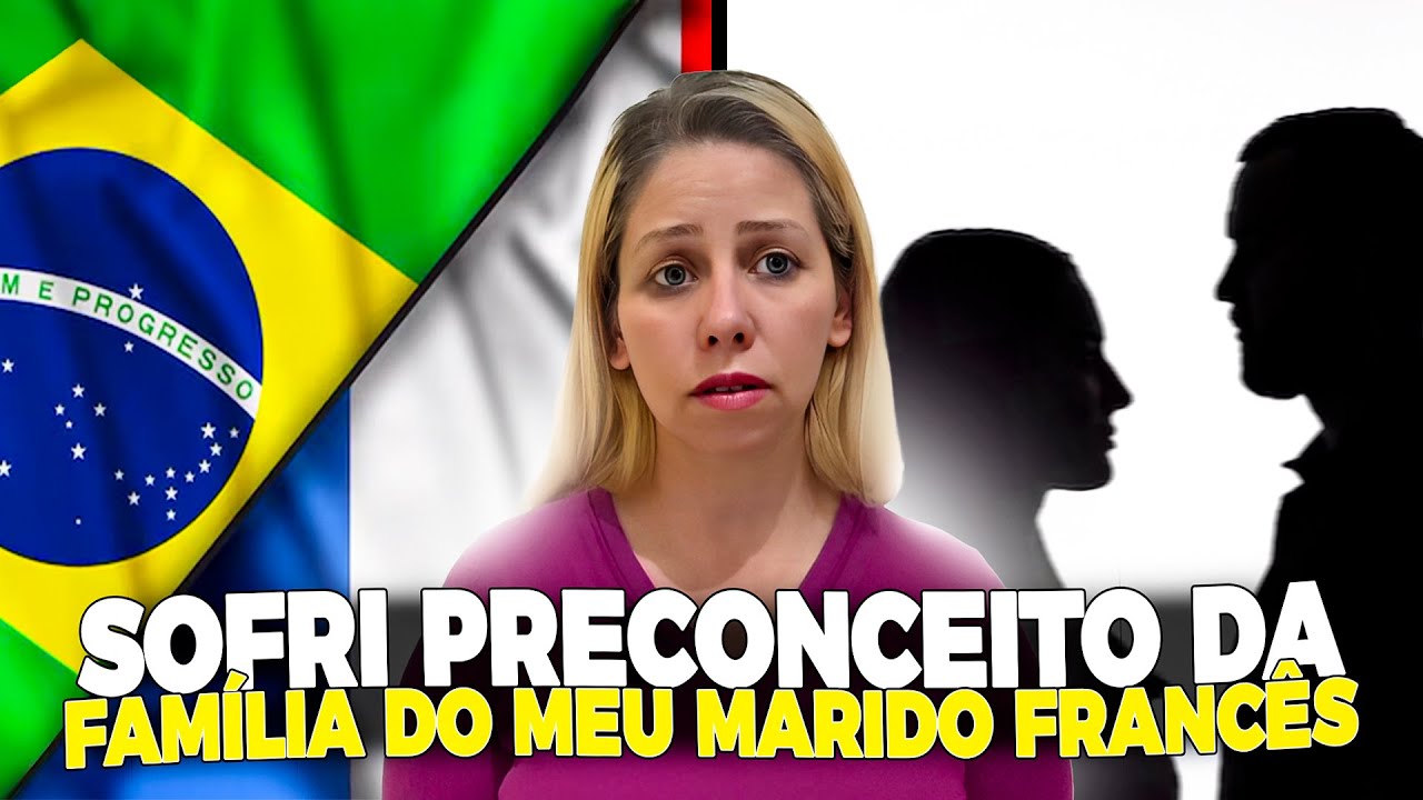 A FAMÍLIA DO MEU MARIDO FRANCÊS ME REJEITOU | SOFRI PRECONCEITO 💔🇫🇷