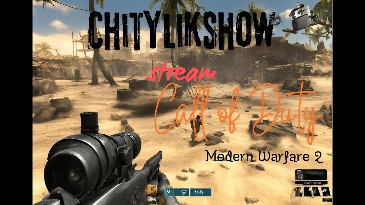 Стрим ChitylikShow. Call of duty Modern warfare 2