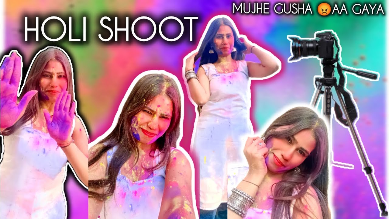 Holi shooting...... Mujhe gusha kyu aaya😡😤