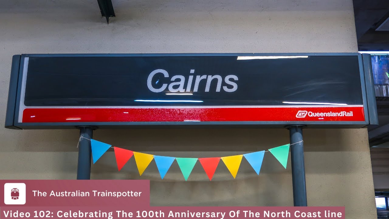 Video 102: Celebrating The 100th Anniversary Of The North Coast Line | The Australian Trainspotter