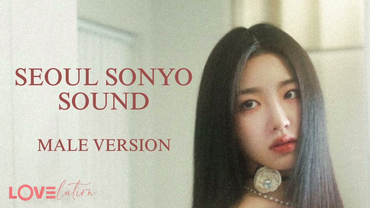 SEOUL SONYO SOUND - tripleS / LOVElution (male version)