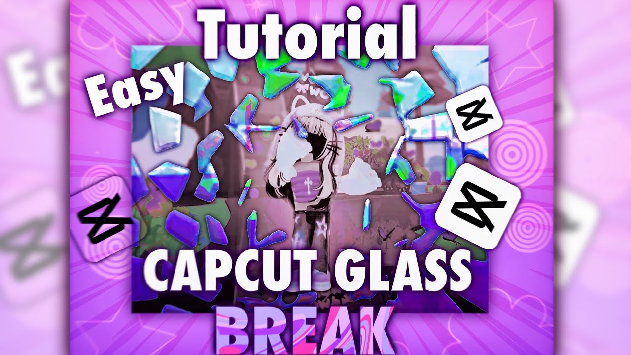 GLASS BREAK TUTORIAL ON CAPCUT!!?😱✨EASY!#capcut #roblox #tutorial #viralvideos