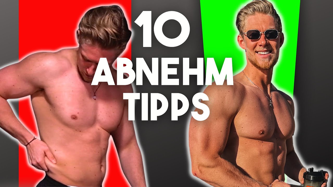 Die besten 10 TIPPS zum ABNEHMEN (FETTABBAU schnell und gesund)