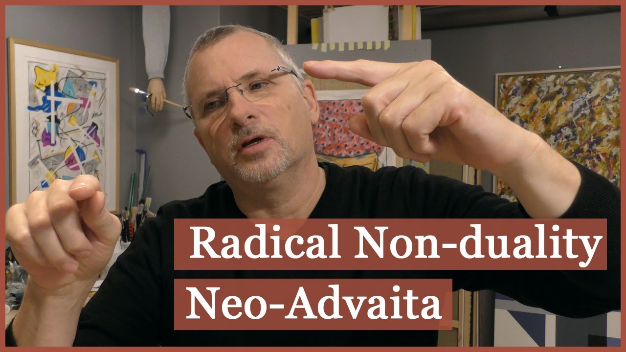 Radical Non-Duality and Neo Advaita | Non-duality Talks