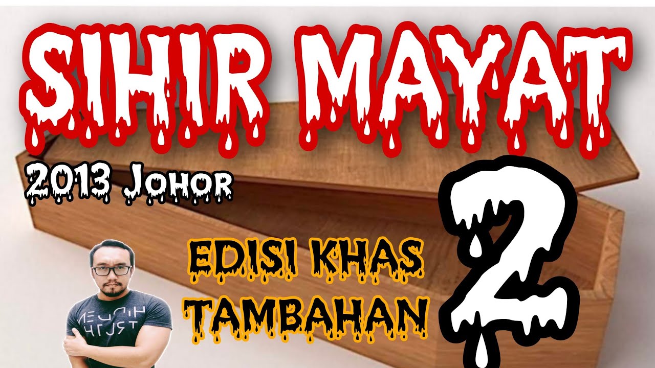 SIHIR MAYAT 2: EDISI TAMBAHAN